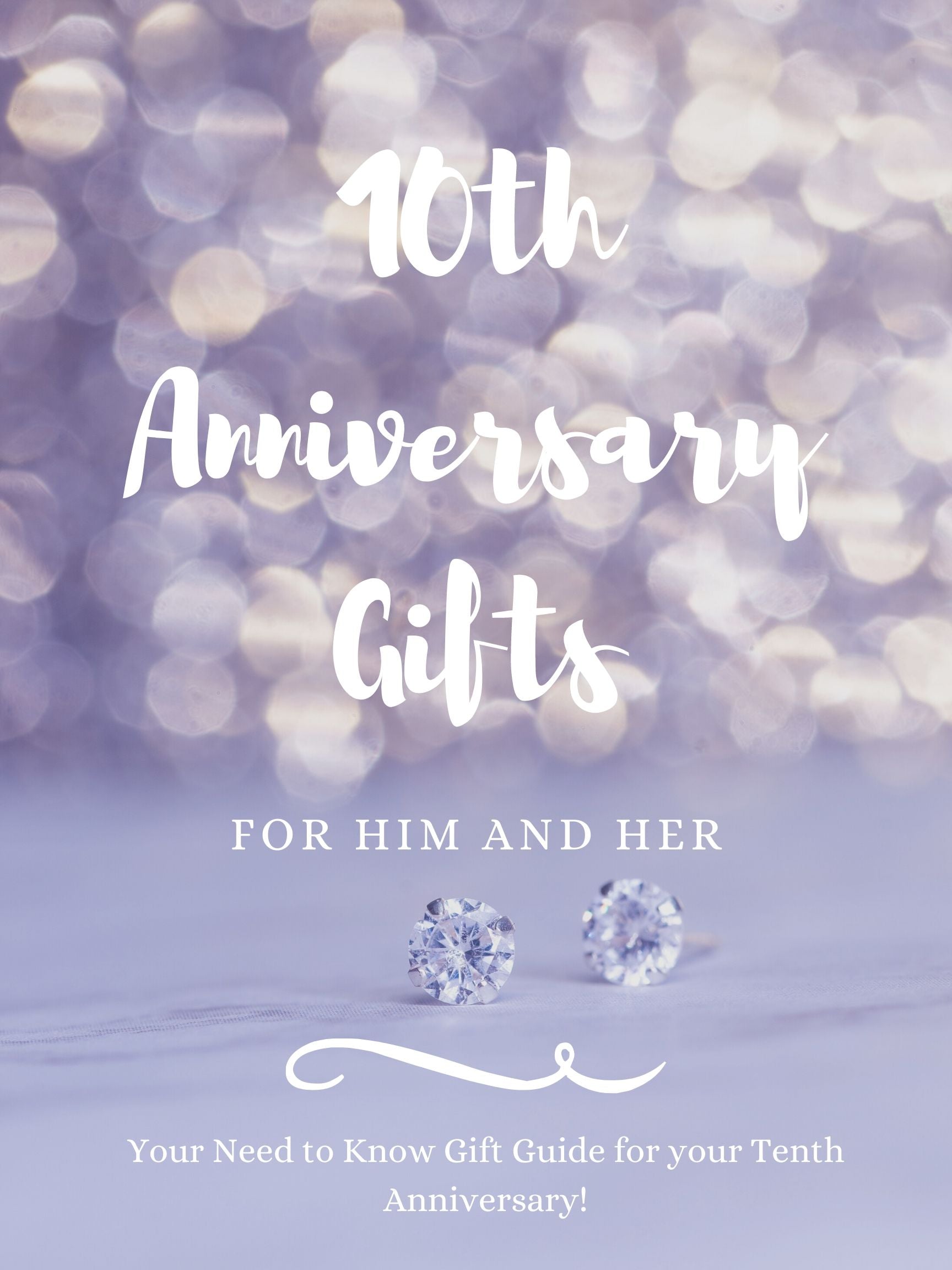 Ten Year Wedding Anniversary Gift Ideas For Your Husband
