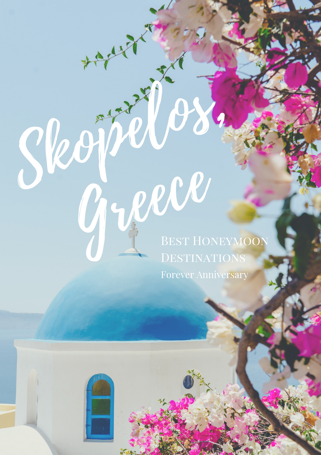 Best Honeymoon Destinations (Skopelos, Greece)