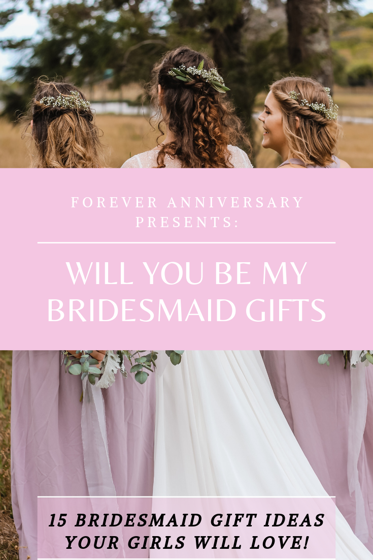 Will You Be My Bridesmaid Gifts (15 Bridesmaid Gift Ideas Your Girls Will Love!)